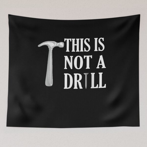 Item preview, This Is Not A Drill Hammer Nail Novelty Builder  designed and sold by manidala.
