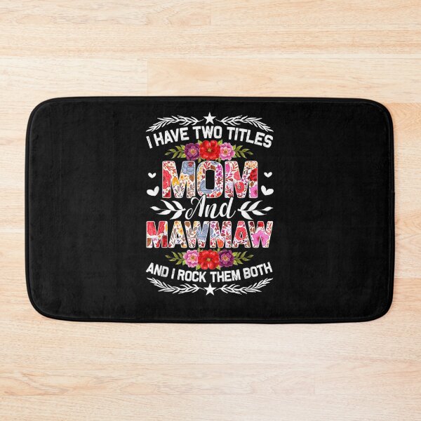 Item preview, I Have Two Titles Mom And Mawmaw Mothers Day  designed and sold by manidala.