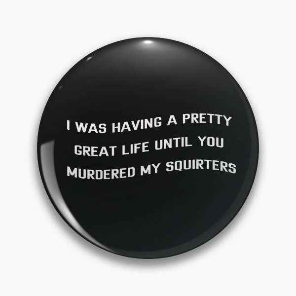 Item preview, Paradise PD Quote "I was having a pretty great life before you murdered my squirters" designed and sold by KYLovelyStyles.