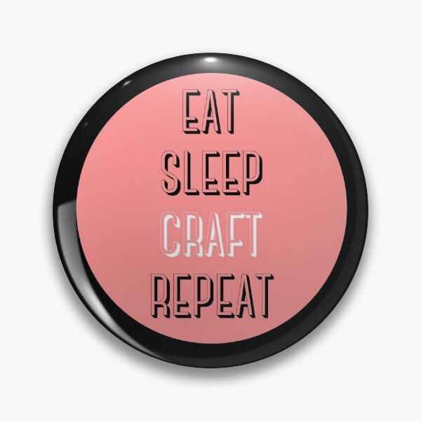 Item preview, Eat Sleep Craft Repeat in pink-eat sleep repeat funny designed and sold by NikitaAg.