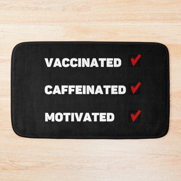 Item preview, Vaccinated, Caffeinated, Motivated  designed and sold by Carquest61.