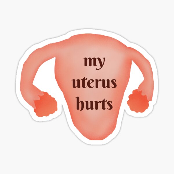 my-uterus-hurts-sticker-by-morethanauterus-redbubble