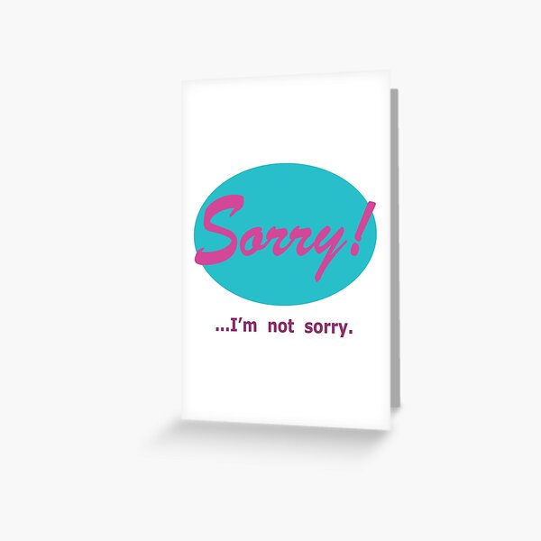 Item preview, Sorry... I'm not sorry designed and sold by rclwow.