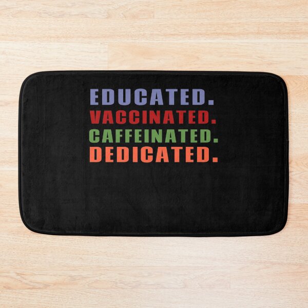 Item preview, Educated Vaccinated Caffeinated Dedicated designed and sold by Superhero Gear.