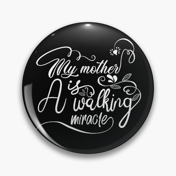 Item preview, My Mother is a Walking Miracle designed and sold by Bold Dark savage.