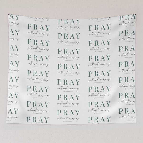 Item preview, Pray without Ceasing, 1 Thessalonians 5:17, Bible Verse designed and sold by MelanieMerches.