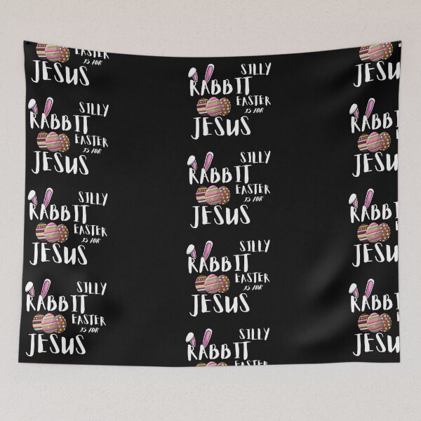 Item preview, Silly Rabbit Easter if For Jesus designed and sold by Imaginative Expressions⭐️ ⭐️ ⭐️ ⭐️ ⭐️.