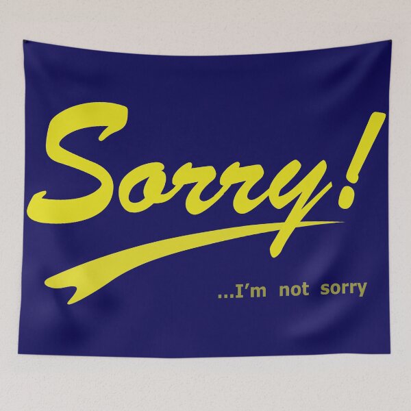 Item preview, Sorry... I'm not sorry designed and sold by rclwow.