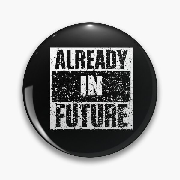 Item preview, Already in Future designed and sold by Loyalty  Stores.
