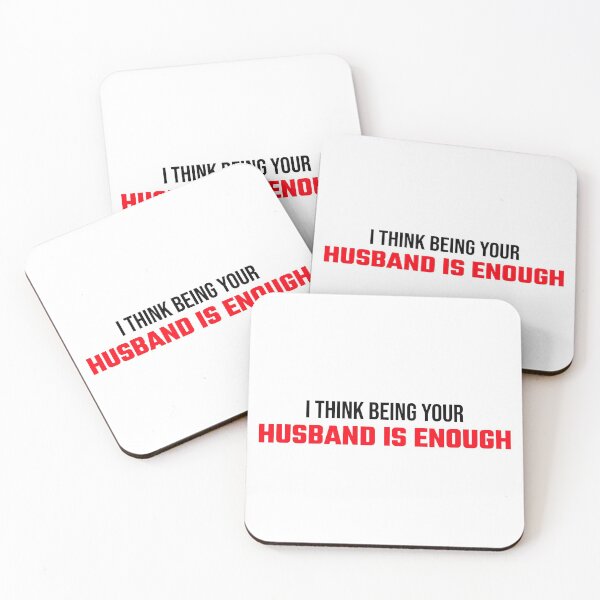 Item preview,  I Think Being Your Husband Is Enough designed and sold by formylovelydog.