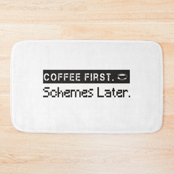 Item preview, Coffee First. Schemes Later designed and sold by designisthelife.