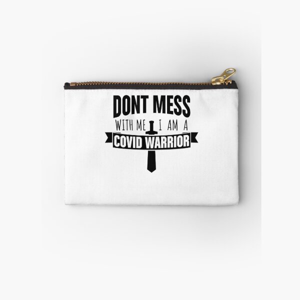 Item preview, Dont mess with me I am a covid worrior designed and sold by Loyalty  Stores.