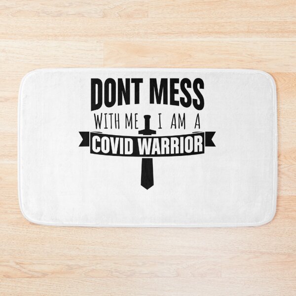 Item preview, Dont mess with me I am a covid worrior designed and sold by Loyalty  Stores.