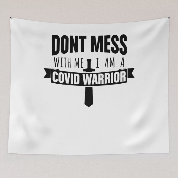 Item preview, Dont mess with me I am a covid worrior designed and sold by Loyalty  Stores.