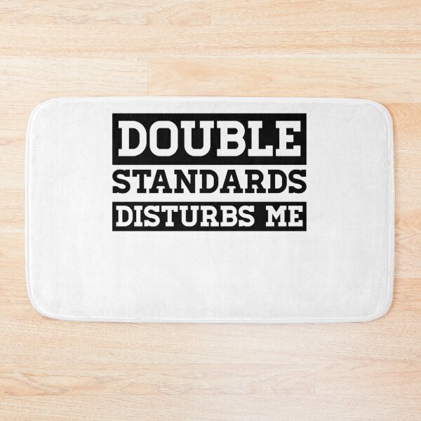 Item preview, Double standards disturbs me designed and sold by Loyalty  Stores.
