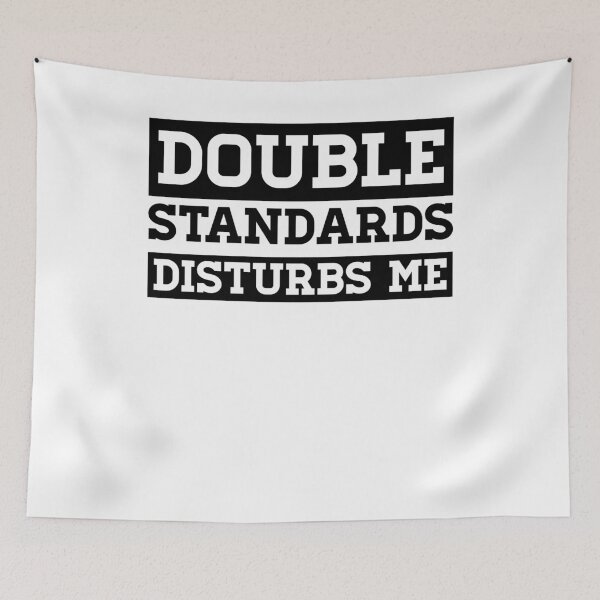 Item preview, Double standards disturbs me designed and sold by Loyalty  Stores.