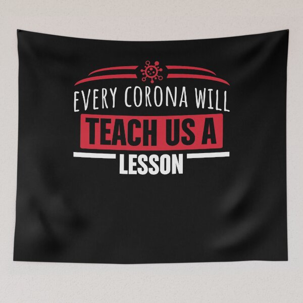 Item preview, Every corona will teach us a lesson designed and sold by Loyalty  Stores.