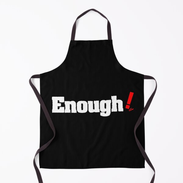 Item preview, Enough! designed and sold by zero-g.