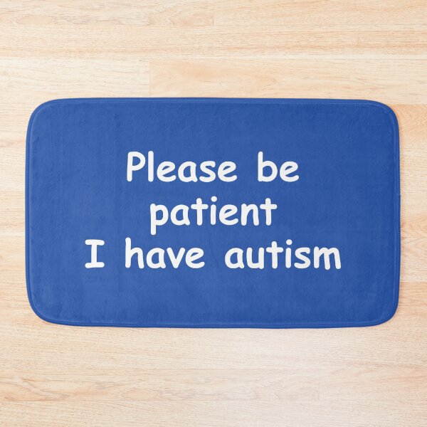 Item preview, Please Be Patient I Have Autism designed and sold by BreslauBadger.