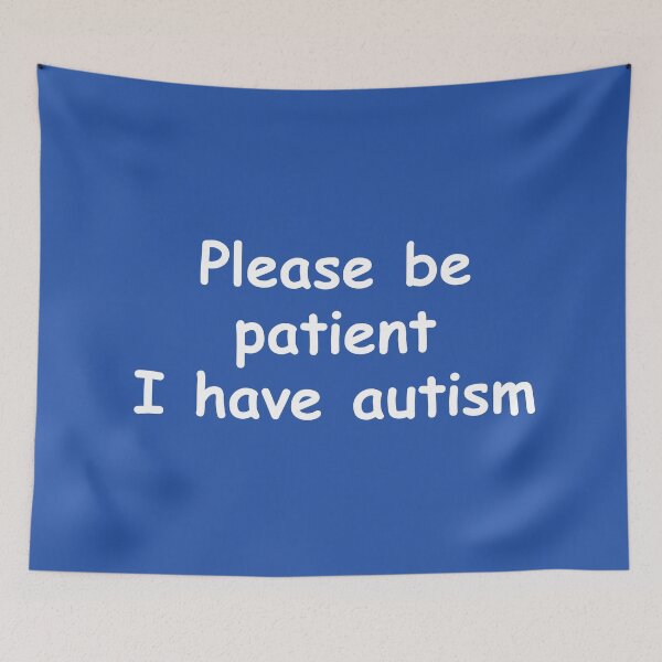 Item preview, Please Be Patient I Have Autism designed and sold by BreslauBadger.