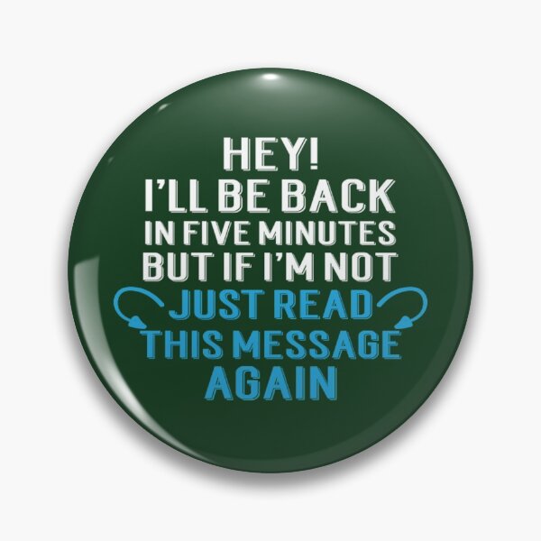 Item preview, back in five minutes, if i'm not read this post again designed and sold by loiret1958.