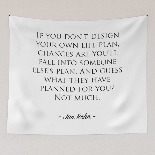 Item preview, If you don't design your own life plan, chances are you'll fall into someone else's plan. And guess what they have planned for you? Not much. by Jim Rohn designed and sold by motivationalpos.