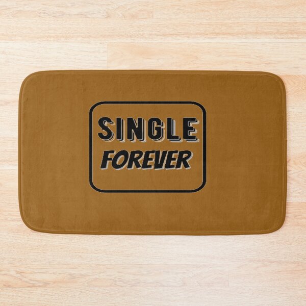 Item preview, SINGLE FOREVER designed and sold by calmingchaos.