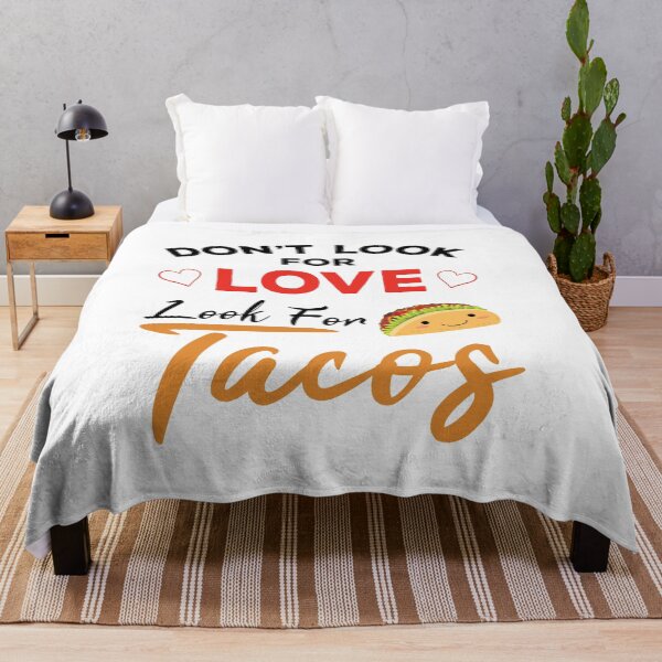 Item preview, Don't Look For Love Look For Tacos, Funny tacos and love quotes, funny tacos and love sayings, funny tacos lover, funny tacos saying designed and sold by ReadyArt.