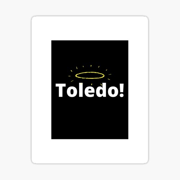 "Holy Toledo!" Sticker for Sale by 1800E Redbubble