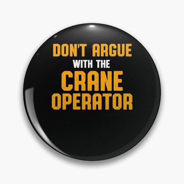 Item preview, Crane Operator Argue Funny Driver designed and sold by MiKatStore.
