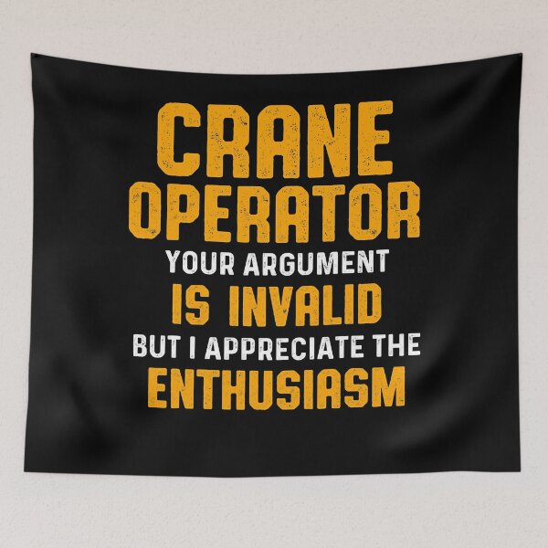 Item preview, Crane Operator Argument Funny Driver designed and sold by MiKatStore.