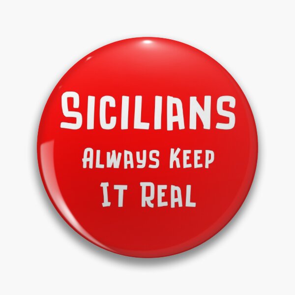 Item preview, Sicilians Always Keep It Real designed and sold by artistoutfitter.