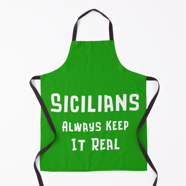 Item preview, Sicilians Always Keep It Real designed and sold by artistoutfitter.