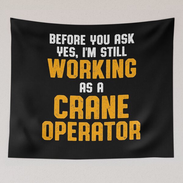 Item preview, Crane Operator Ask Funny Driver designed and sold by MiKatStore.