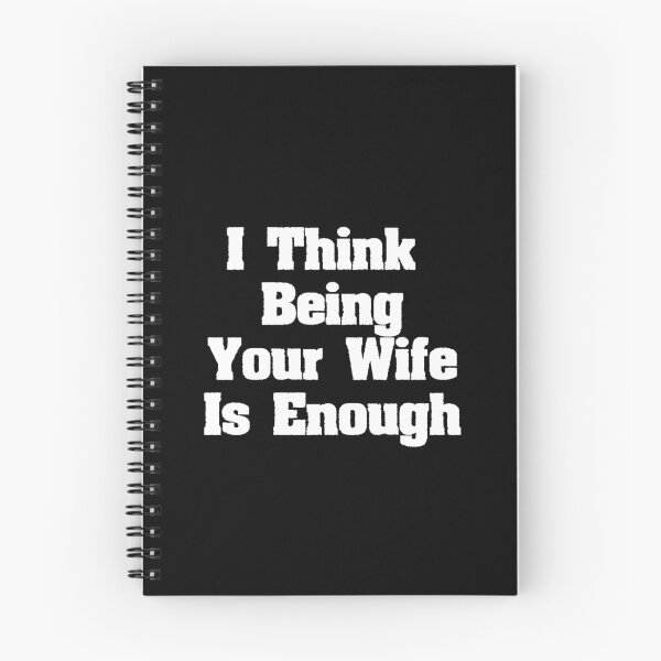Item preview, I Think Being Your Wife Is Enough designed and sold by zero-g.
