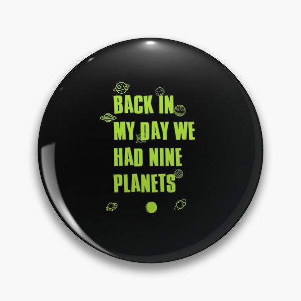 Item preview, Back in my days we had nine planets  designed and sold by Designs-RZ.