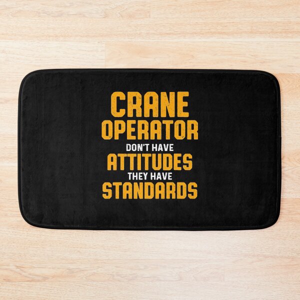 Item preview, Crane Operator Attitudes Funny Driver designed and sold by MiKatStore.