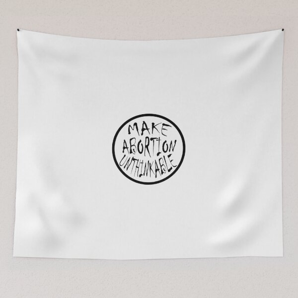 Item preview, Make Abortion Unthinkable designed and sold by MadiAnn-Designs.