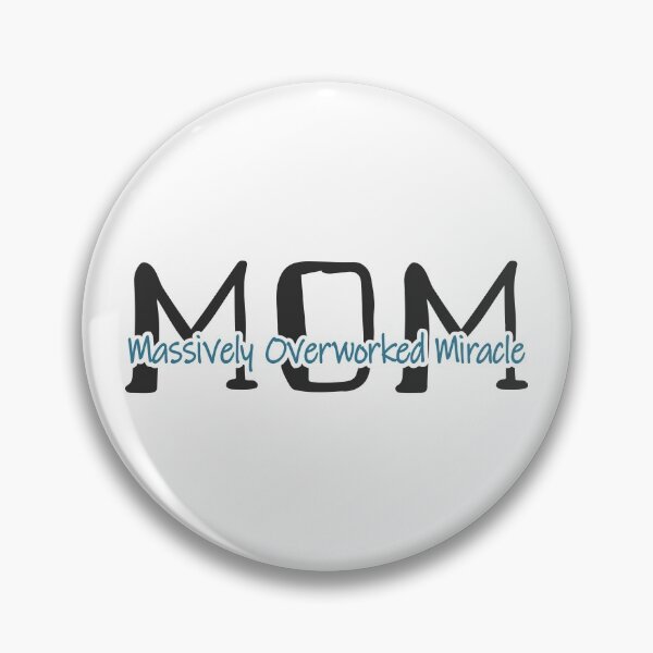 Item preview, Mom - Massively Overworked Miracle designed and sold by JoBella-Designs.