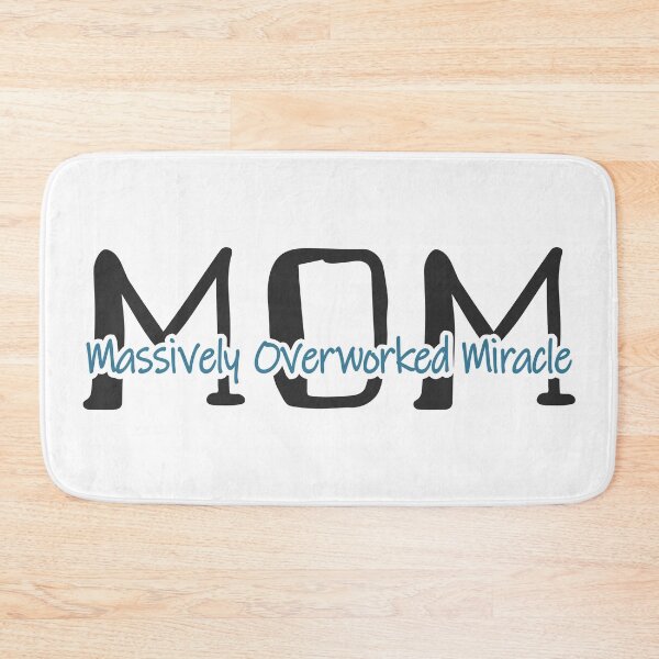 Item preview, Mom - Massively Overworked Miracle designed and sold by JoBella-Designs.