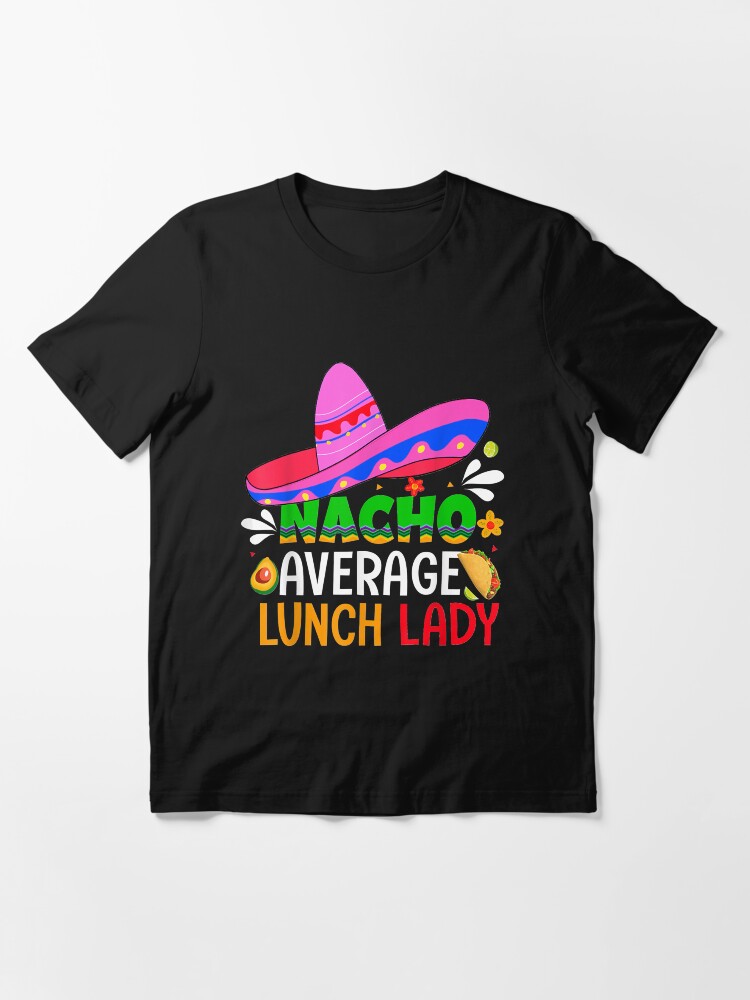 nacho average lunch lady