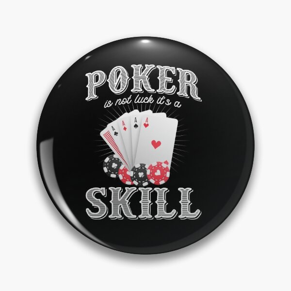 Item preview, Poker Is Not Luck It's A Skill designed and sold by BLake77777.