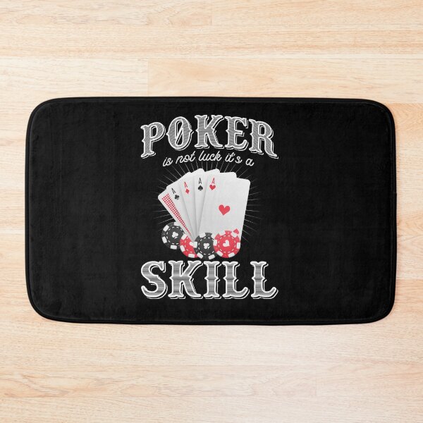 Item preview, Poker Is Not Luck It's A Skill designed and sold by BLake77777.