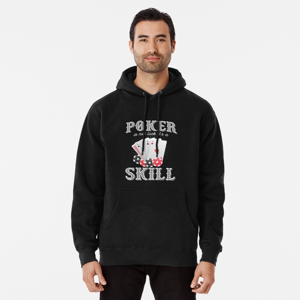 Poker is not luck it's a skill - Poker quotes t shirt design