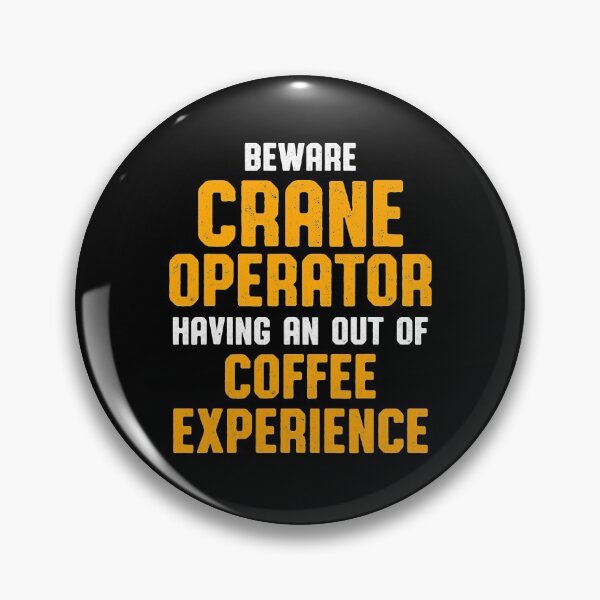 Item preview, Crane Operator Beware Funny Driver designed and sold by MiKatStore.