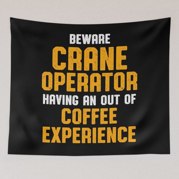 Item preview, Crane Operator Beware Funny Driver designed and sold by MiKatStore.