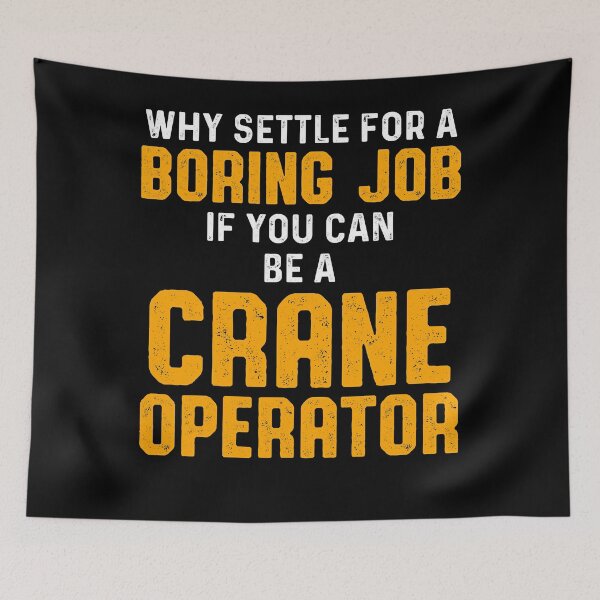 Item preview, Crane Operator Boring Funny Driver designed and sold by MiKatStore.