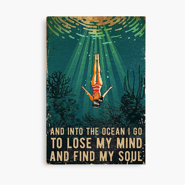 Swimming Girl And Into The Ocean I Go To Lose My Mind And Find My Soul Canvas Print