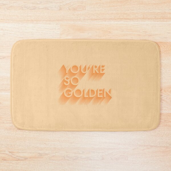 Item preview, You're So Golden designed and sold by ssarahalbanesee.