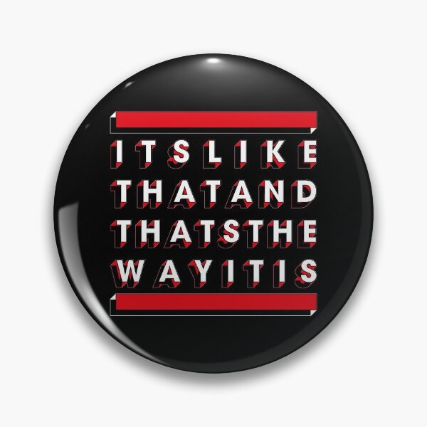 Item preview, It's Like That And That's The Way It Is designed and sold by metrodesignuk.